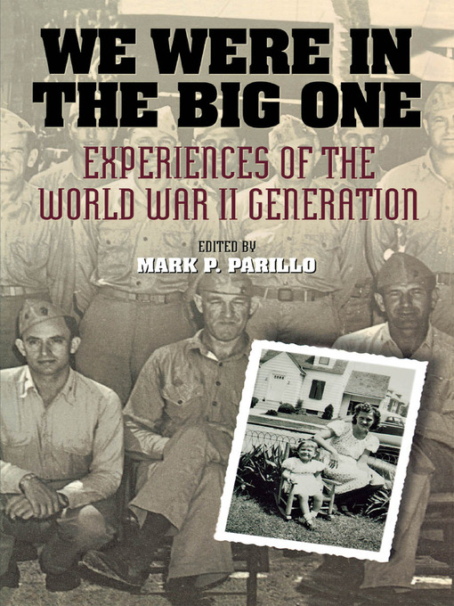 Title details for We Were in the Big One by Mark P. Parillo - Available